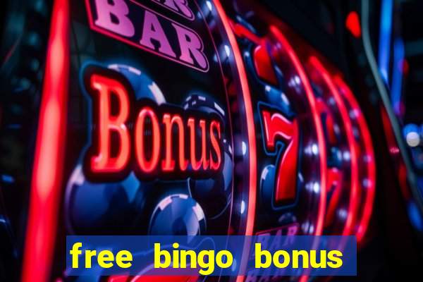 free bingo bonus money no deposit required