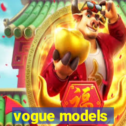 vogue models