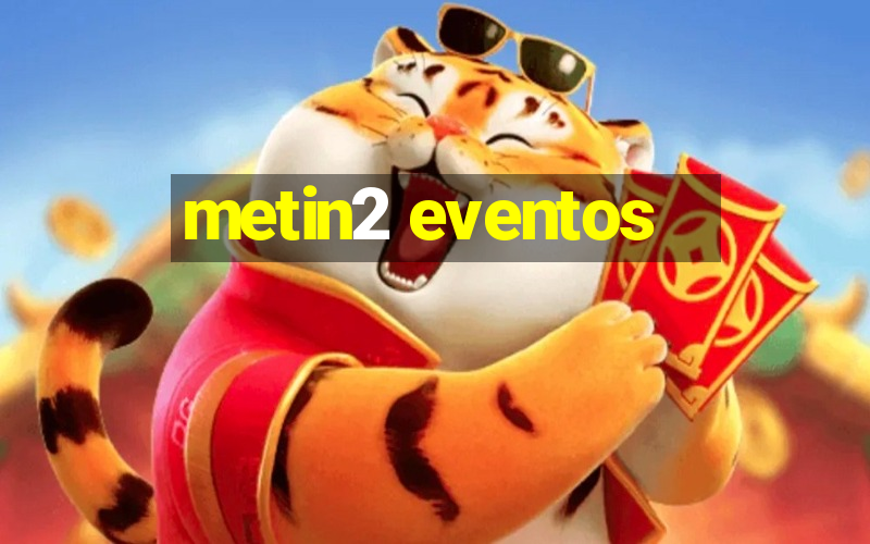 metin2 eventos