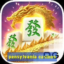 pensylvania casinos