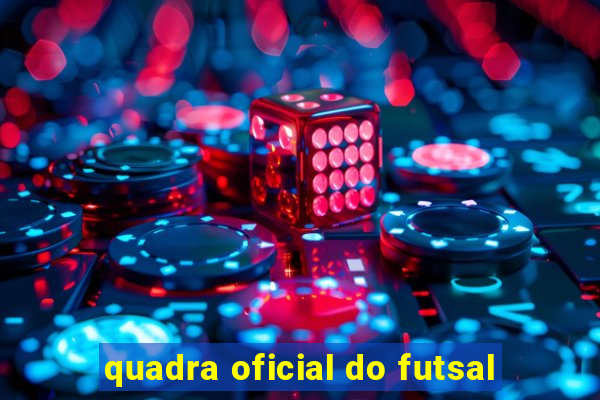 quadra oficial do futsal