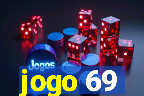 jogo 69