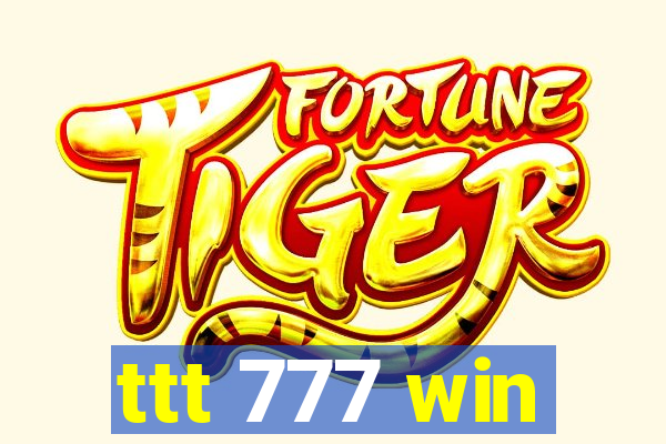 ttt 777 win