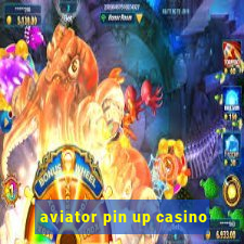 aviator pin up casino