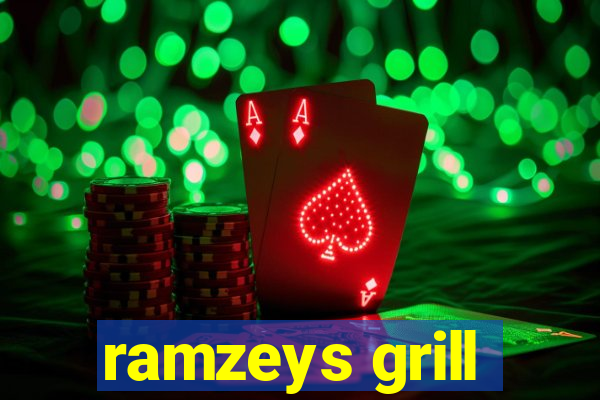 ramzeys grill