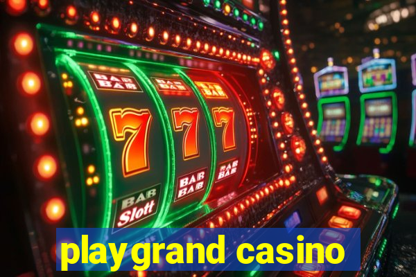 playgrand casino