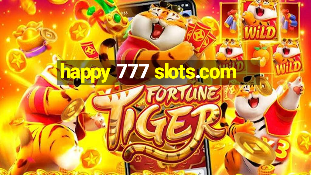 happy 777 slots.com