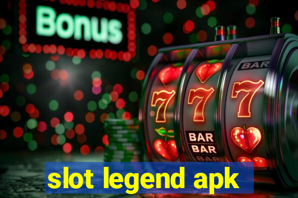 slot legend apk