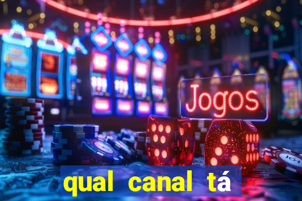 qual canal tá passando o jogo do internacional