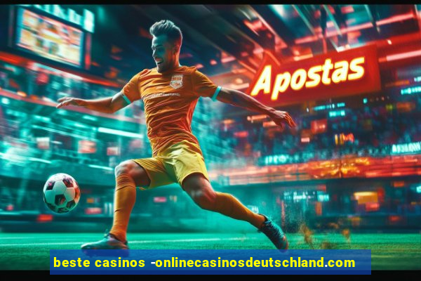 beste casinos -onlinecasinosdeutschland.com