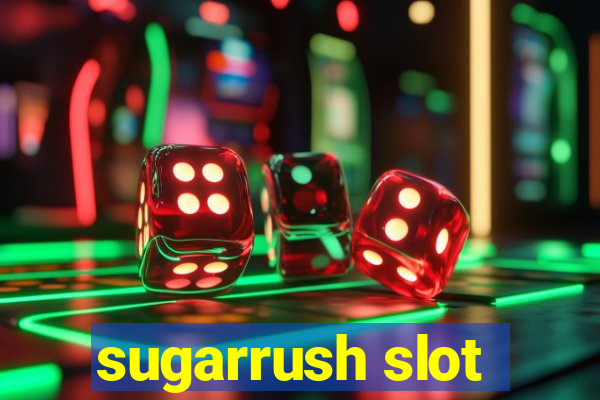 sugarrush slot