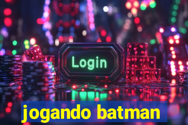 jogando batman