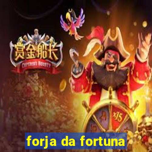 forja da fortuna