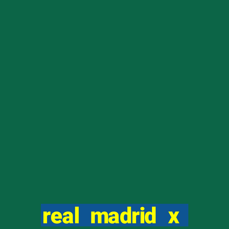 real madrid x borussia dortmund 2024