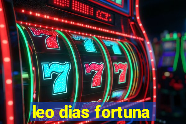 leo dias fortuna