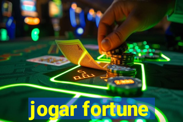 jogar fortune