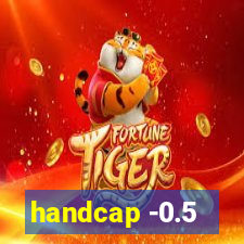 handcap -0.5