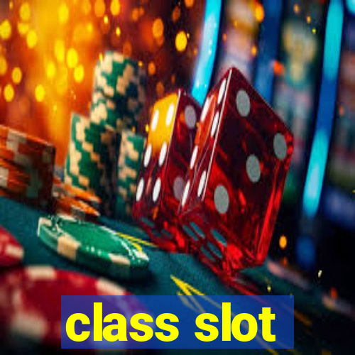 class slot