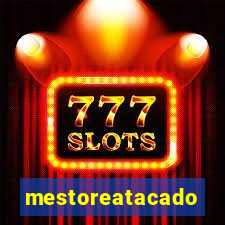 mestoreatacado