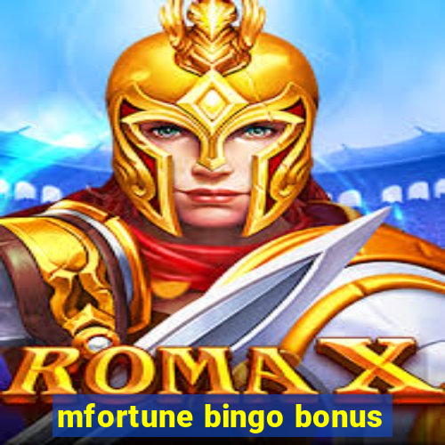 mfortune bingo bonus