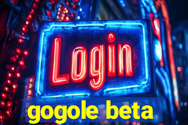 gogole beta