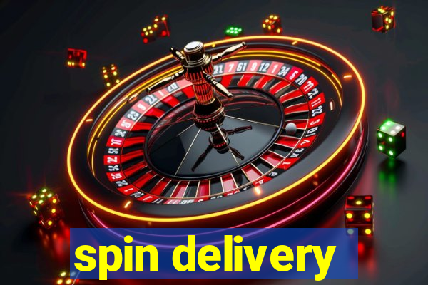 spin delivery