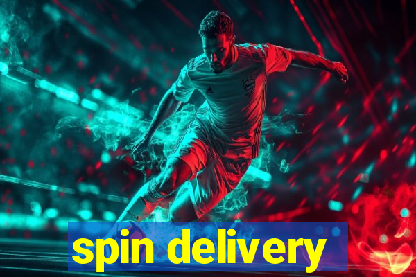 spin delivery