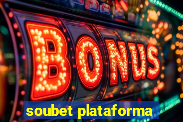 soubet plataforma