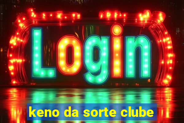 keno da sorte clube