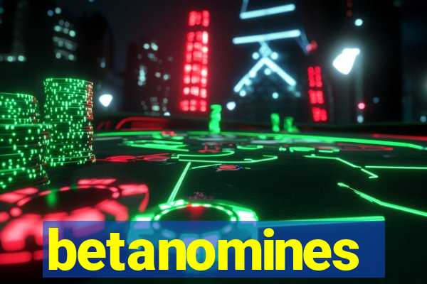 betanomines