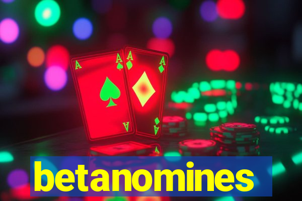 betanomines