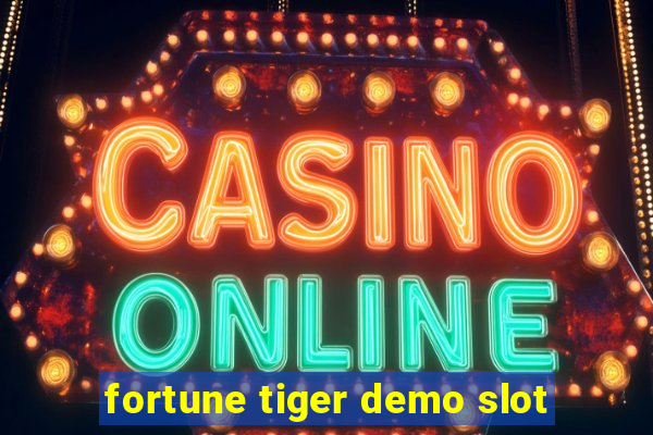 fortune tiger demo slot