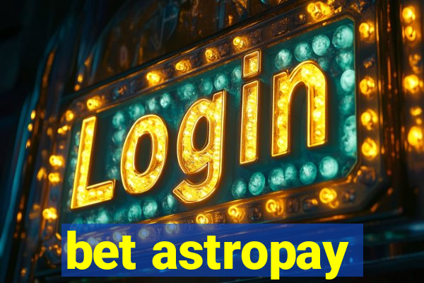 bet astropay