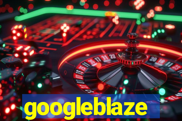 googleblaze