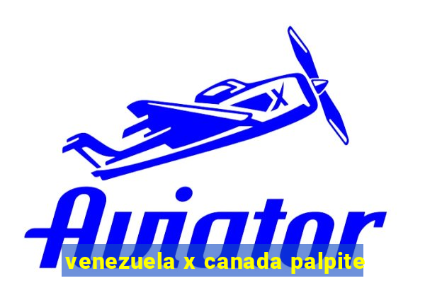 venezuela x canada palpite