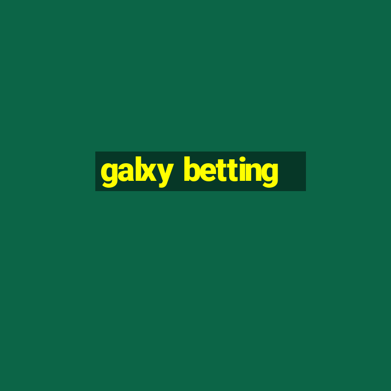 galxy betting