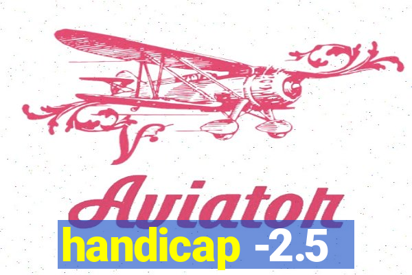 handicap -2.5