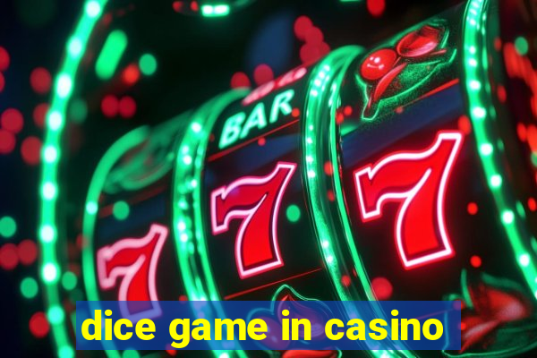 dice game in casino