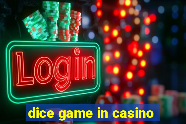 dice game in casino