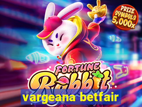 vargeana betfair