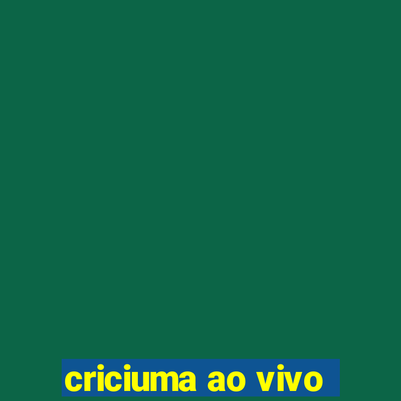 criciuma ao vivo