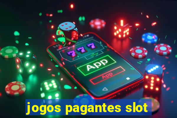 jogos pagantes slot