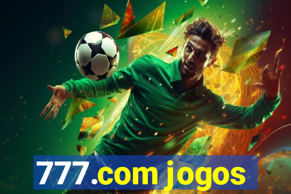 777.com jogos