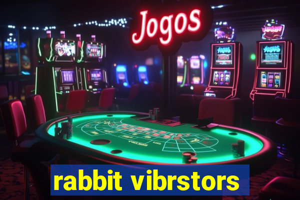 rabbit vibrstors