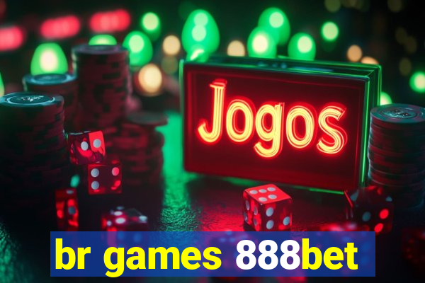 br games 888bet