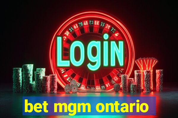 bet mgm ontario