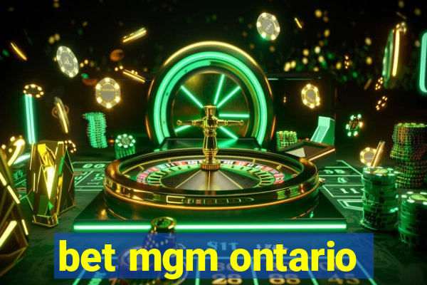 bet mgm ontario