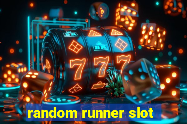 random runner slot