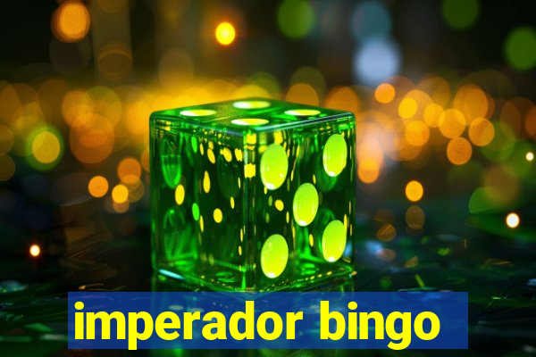 imperador bingo