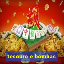 tesouro e bombas